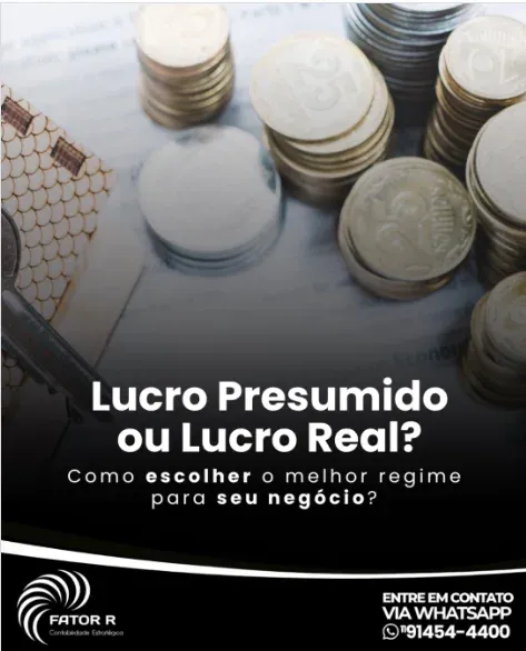 Post do Instagram da Fator R: Lucro Presumido ou Lucro Real? Como escolher o melhor regime para seu negócio.