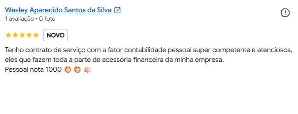 Avaliação de Wesley Aparecido Santos da Silva no Google, 5 estrelas: "Tenho contrato de serviço com a fator contabilidade pessoal super competente e atenciosos, eles que fazem toda a parte de acessória financeira da minha empresa. Pessoal nota 1000."